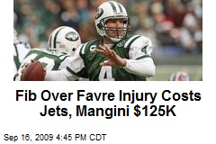 Fib Over Favre Injury Costs Jets, Mangini $125K