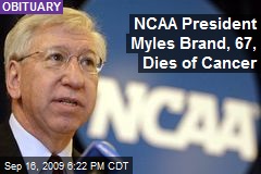 NCAA President Myles Brand, 67, Dies of Cancer
