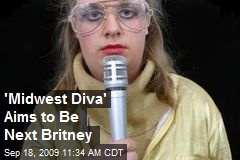 'Midwest Diva' Aims to Be Next Britney