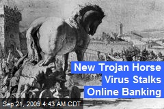New Trojan Horse Virus Stalks Online Banking