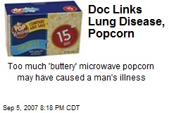 Doc Links Lung Disease, Popcorn