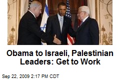 Obama to Israeli, Palestinian Leaders: Get to Work