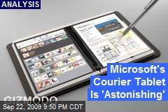 Microsoft's Courier Tablet Is 'Astonishing'