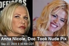 Anna Nicole, Doc Took Nude Pix