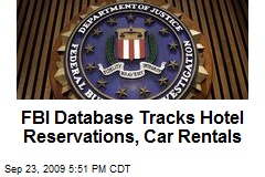 FBI Database Tracks Hotel Reservations, Car Rentals