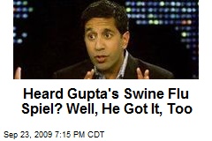 Heard Gupta's Swine Flu Spiel? Well, He Got It, Too
