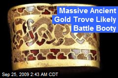 Massive Ancient Gold Trove Likely Battle Booty