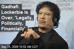 Gadhafi: Lockerbie Is Over, 'Legally, Politically, Financially'