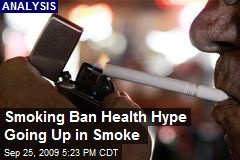 Smoking Ban Health Hype Going Up in Smoke