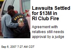 Lawsuits Settled for $13M in RI Club Fire