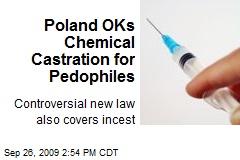 Poland OKs Chemical Castration for Pedophiles