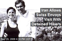 Iran Allows Swiss Envoys Visit With Detained Hikers