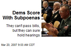 Dems Score With Subpoenas