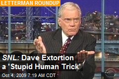 SNL: Dave Extortion a 'Stupid Human Trick'