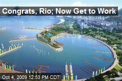 Congrats, Rio; Now Get to Work