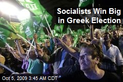 Socialists Win Big in Greek Election