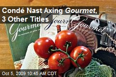 Cond&eacute; Nast Axing Gourmet , 3 Other Titles
