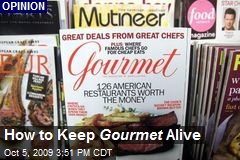 How to Keep Gourmet Alive