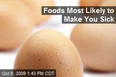 Foods Most Likely to Make You Sick