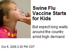 Swine Flu Vaccine Starts for Kids