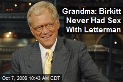 Grandma: Birkitt Never Had Sex With Letterman