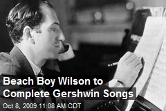 Beach Boy Wilson to Complete Gershwin Songs