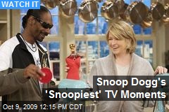 Snoop Dogg's 'Snoopiest' TV Moments