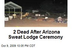 2 Dead After Arizona Sweat Lodge Ceremony