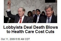 Lobbyists Deal Death Blows to Health Care Cost Cuts