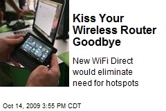 Kiss Your Wireless Router Goodbye