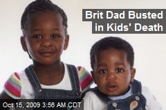 Brit Dad Busted in Kids' Death