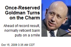 Once-Reserved Goldman Turns on the Charm
