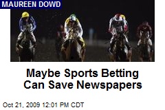 Maybe Sports Betting Can Save Newspapers