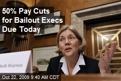 50% Pay Cuts for Bailout Execs Due Today