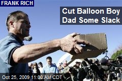 Cut Balloon Boy Dad Some Slack