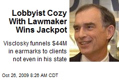 Lobbyist Cozy With Lawmaker Wins Jackpot