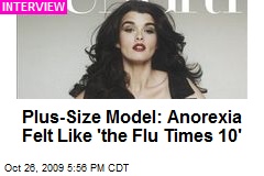 Plus-Size Model: Anorexia Felt Like 'the Flu Times 10'