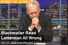 Blackmailer Read Letterman All Wrong