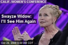 Swayze Widow: I'll See Him Again