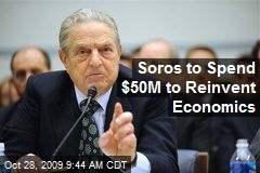 Soros to Spend $50M to Reinvent Economics