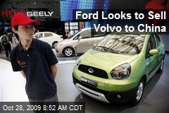 Ford Looks to Sell Volvo to China
