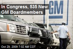In Congress, 535 New GM Boardmembers