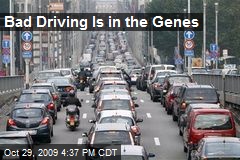 Bad Driving Is in the Genes