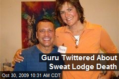 Guru Twittered About Sweat Lodge Death