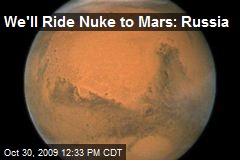 We'll Ride Nuke to Mars: Russia