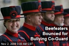 Beefeaters Bounced for Bullying Co-Guard
