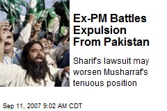 Ex-PM Battles Expulsion From Pakistan
