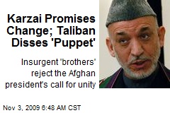 Karzai Promises Change; Taliban Disses 'Puppet'