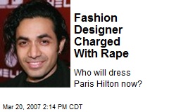 Fashion Designer Charged With Rape