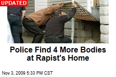 Police Find 4 More Bodies at Rapist's Home